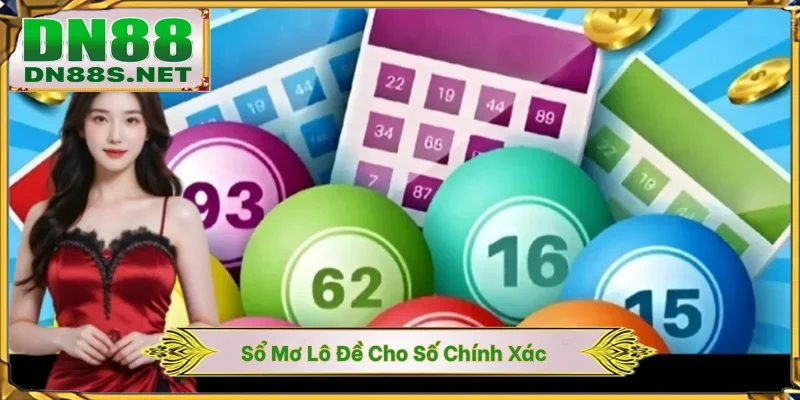 Sổ Mơ Lô Đề - 90% Giấc Mơ Đều Cho Số Chính Xác Tại DN88