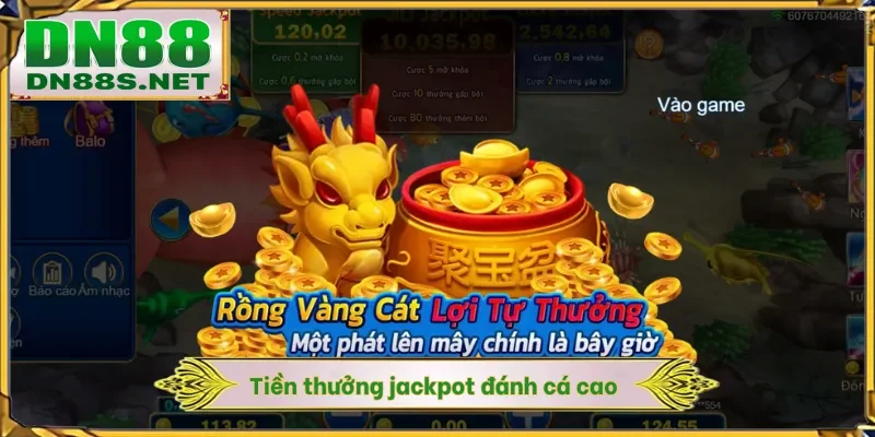 Tiền thưởng jackpot đánh cá cao
